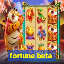 fortune beta